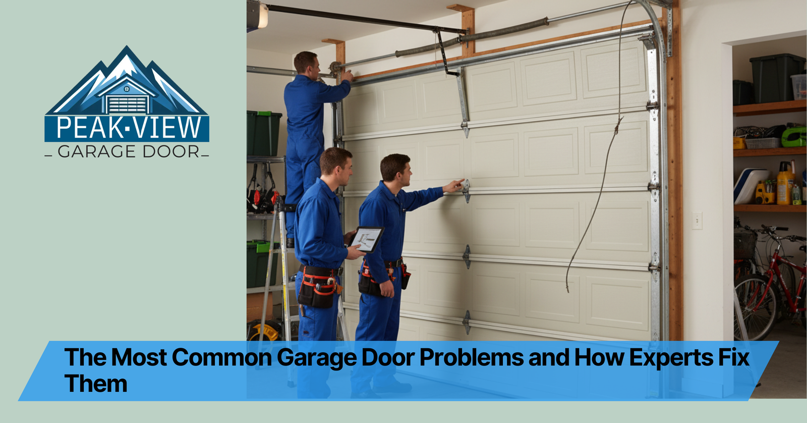 The Most Common Garage Door Problems and How Experts Fix Them